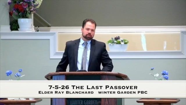 7-5-26 The Last Passover