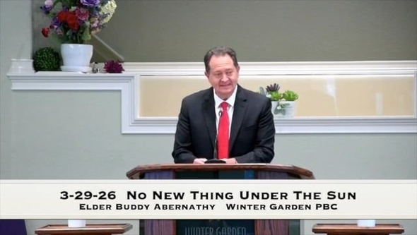 3-29-26 No New Thing Under The Sun
