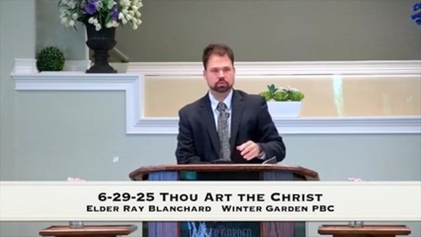 6-29-25 Thou Art the Christ