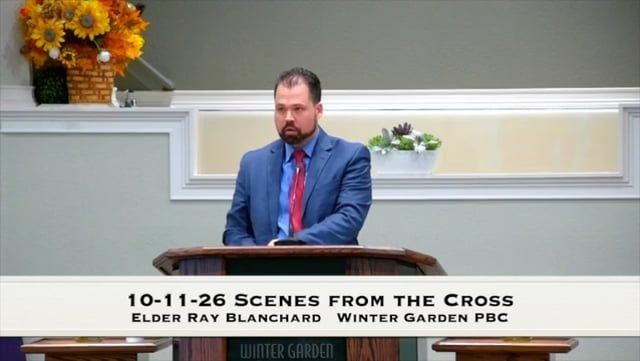 10-11-26 Scenes from the Cross