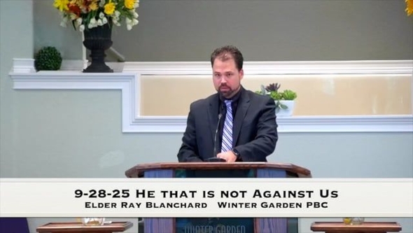 9-28-25 He that is not Against Us