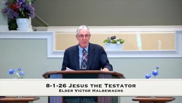 8-1-26 Jesus the Testator