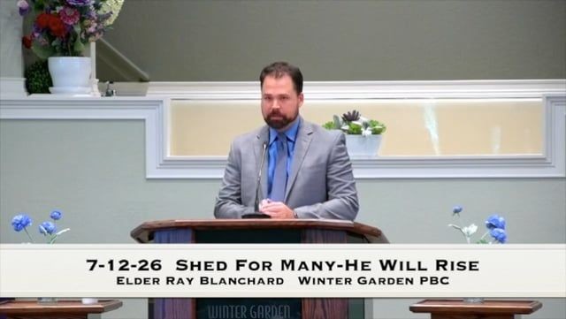 7-12-26 Shed For Many-He Will Rise